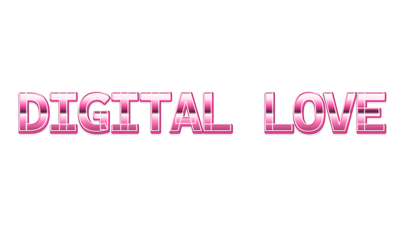 DIGITAL LOVE in a Pink chrome transparent text style